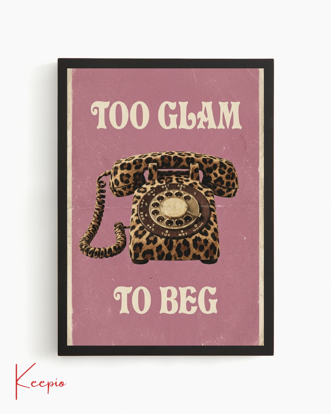 Too Glam to Beg